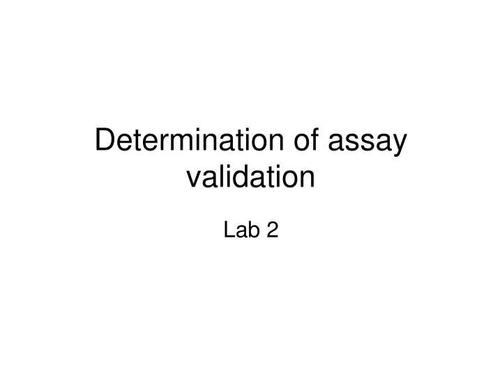 determination of assay validation