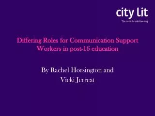 Differing Roles for Communication Support Workers in post-16 education