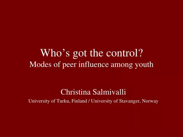 who s got the control modes of peer influence among youth