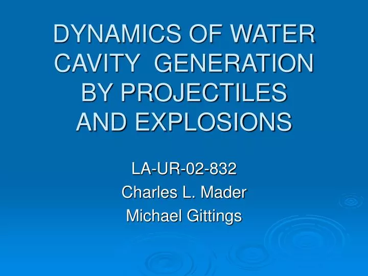 dynamics of water cavity generation by projectiles and explosions