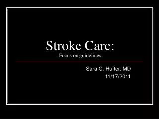 Stroke Care: Focus on guidelines