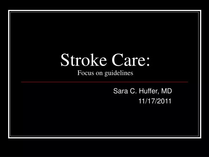 stroke care focus on guidelines