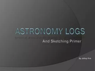 Astronomy Logs