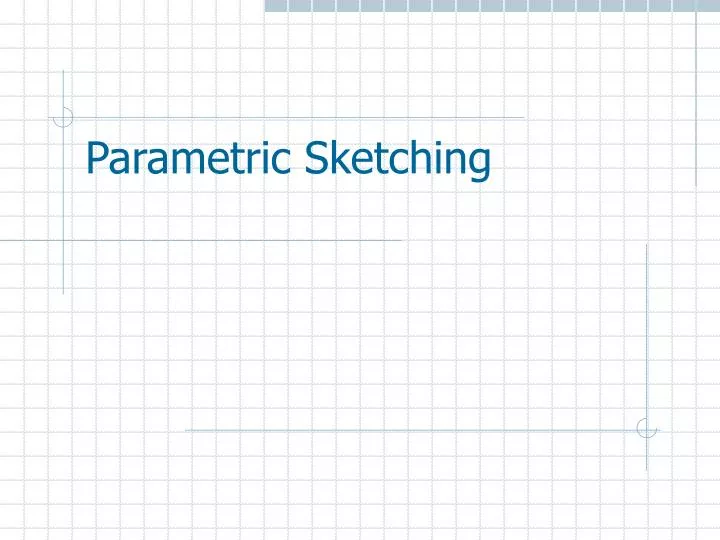 parametric sketching