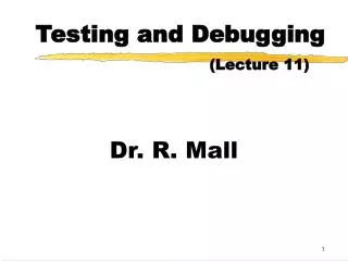 Testing and Debugging (Lecture 11)