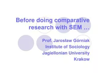 Before doing comparative research with SEM …