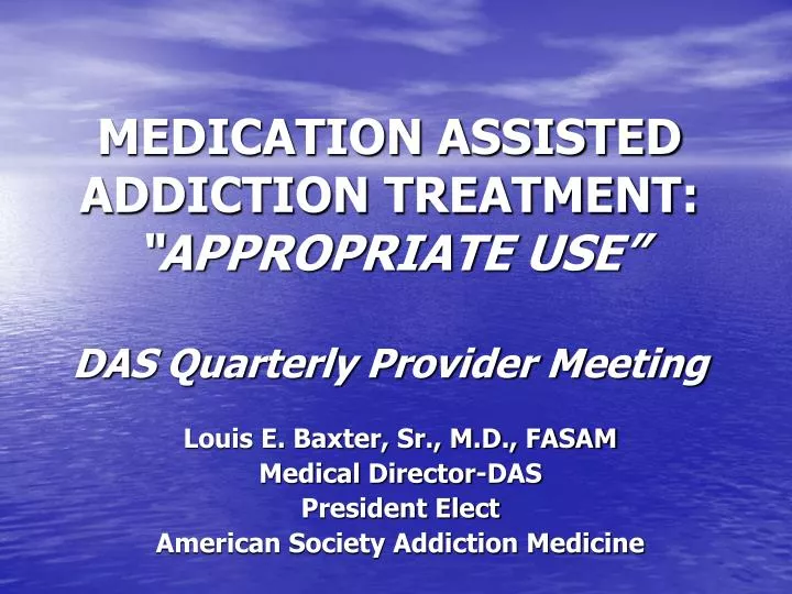 medication assisted addiction treatment appropriate use das quarterly provider meeting