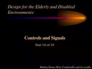 Design for the Elderly and Disabled Environments: