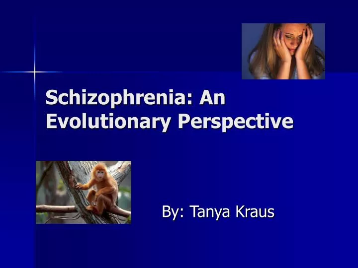 schizophrenia an evolutionary perspective