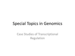 Special Topics in Genomics