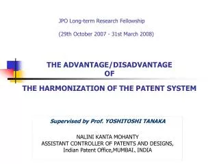 THE ADVANTAGE/DISADVANTAGE OF THE HARMONIZATION OF THE PATENT SYSTEM