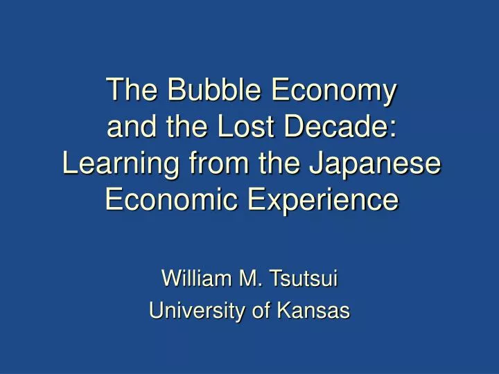 the bubble economy and the lost decade learning from the japanese economic experience