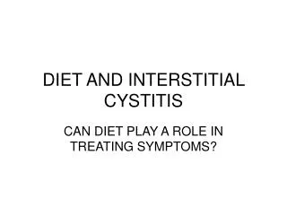 DIET AND INTERSTITIAL CYSTITIS