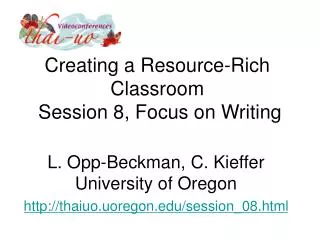Creating a Resource-Rich Classroom Session 8, Focus on Writing