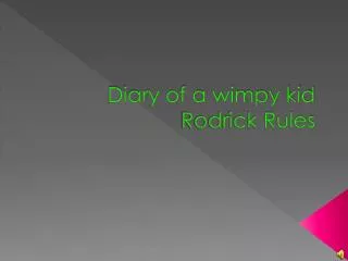 Diary of a wimpy kid Rodrick Rules