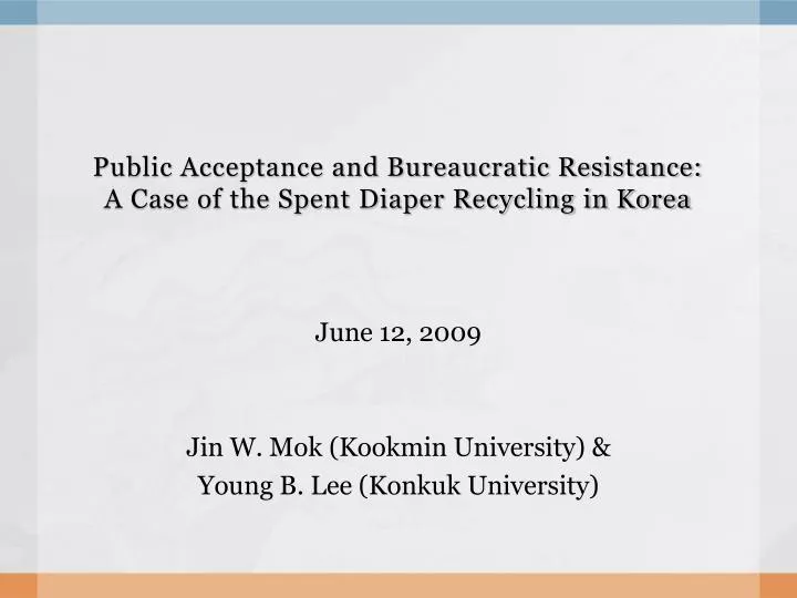 public acceptance and bureaucratic resistance a case of the spent diaper recycling in korea