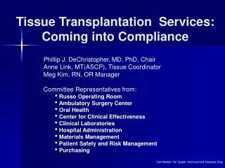 Tissue Transplantation Services: Coming into Compliance