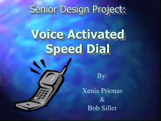 Senior Design Project: Voice Activated Speed Dial