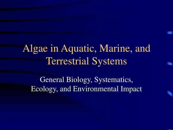 algae in aquatic marine and terrestrial systems