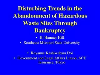 Disturbing Trends in the Abandonment of Hazardous Waste Sites Through Bankruptcy