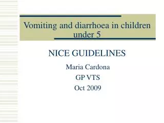 Vomiting and diarrhoea in children under 5 NICE GUIDELINES