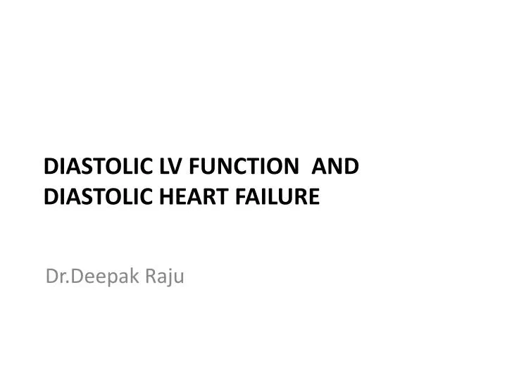 diastolic lv function and diastolic heart failure