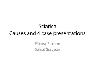 Sciatica Causes and 4 case presentations