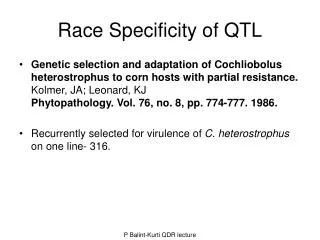Race Specificity of QTL