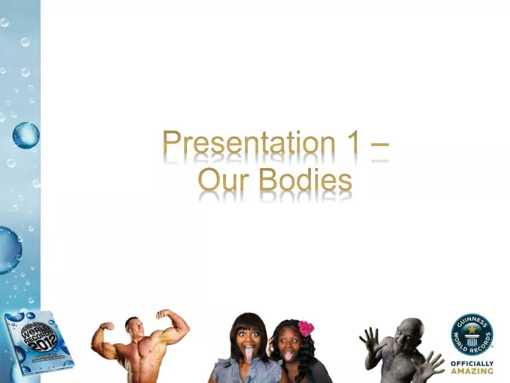 presentation 1 our bodies
