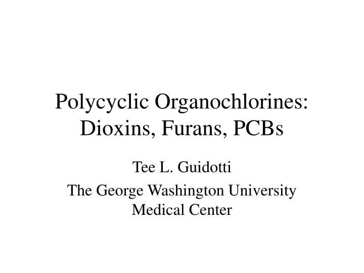 polycyclic organochlorines dioxins furans pcbs