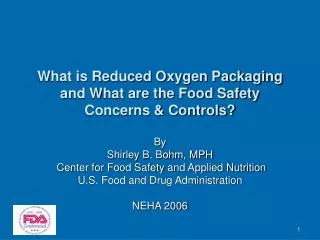 What is Reduced Oxygen Packaging and What are the Food Safety Concerns &amp; Controls?