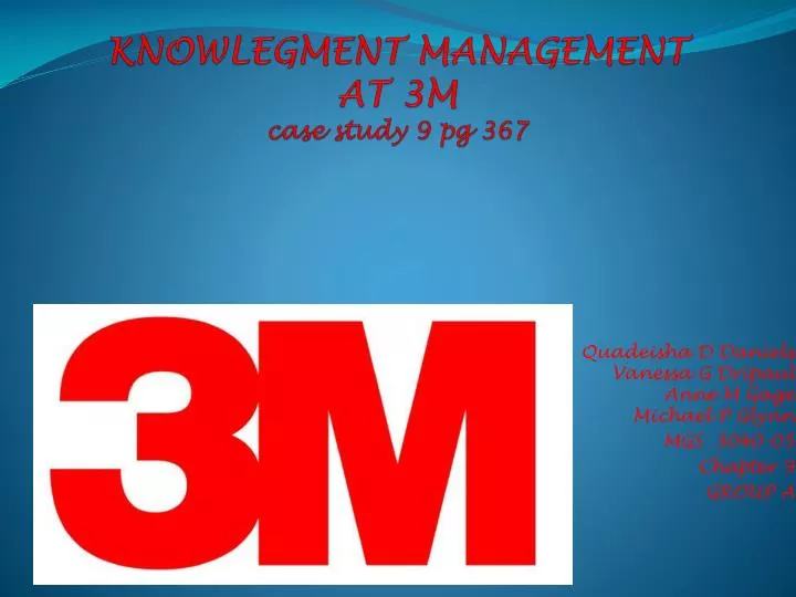 knowlegment management at 3m case study 9 pg 367