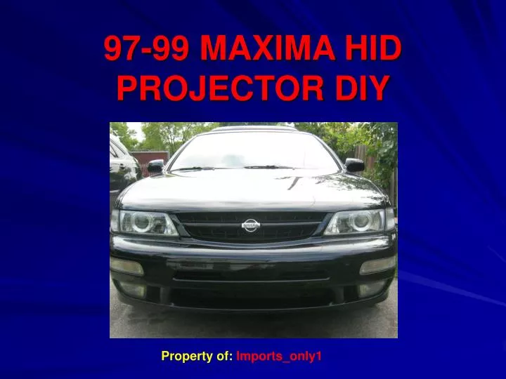 97 99 maxima hid projector diy