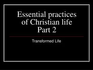 Essential practices of Christian life Part 2