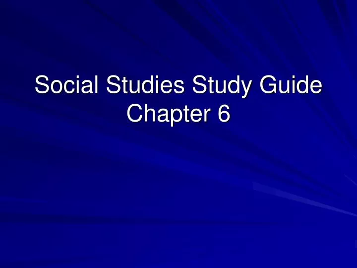 social studies study guide chapter 6