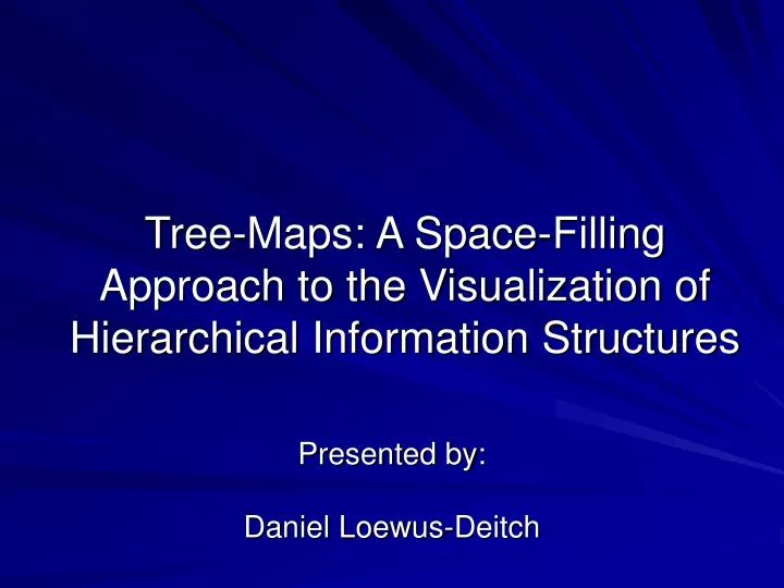 tree maps a space filling approach to the visualization of hierarchical information structures