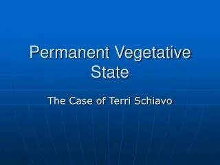 Permanent Vegetative State
