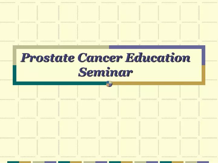 prostate cancer education seminar