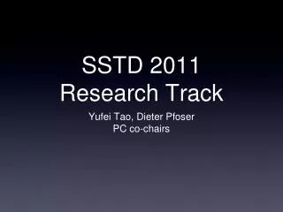 SSTD 2011 Research Track