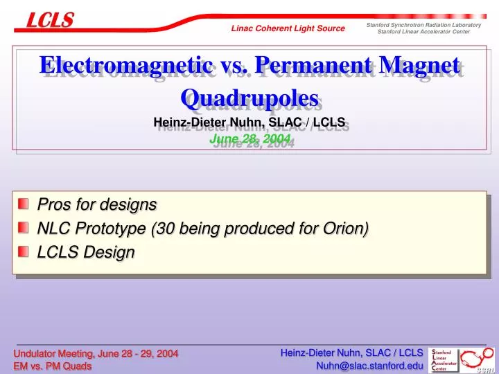 electromagnetic vs permanent magnet quadrupoles heinz dieter nuhn slac lcls june 28 2004