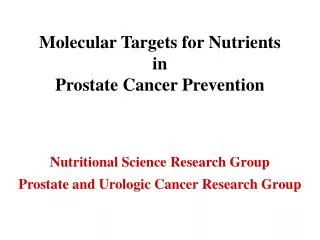 Molecular Targets for Nutrients in Prostate Cancer Prevention