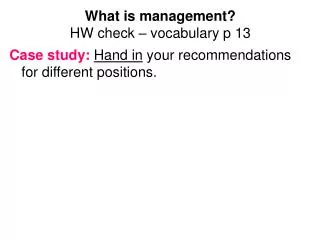 What is management? HW check – vocabulary p 13
