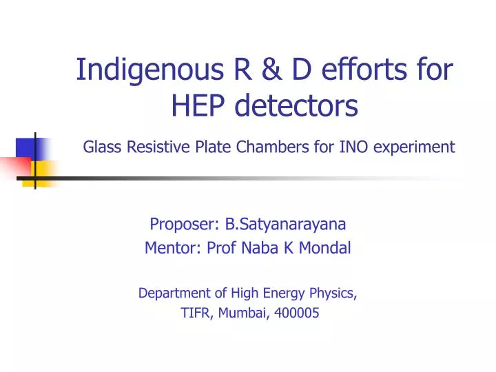 indigenous r d efforts for hep detectors glass resistive plate chambers for ino experiment