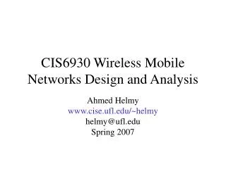 CIS6930 Wireless Mobile Networks Design and Analysis