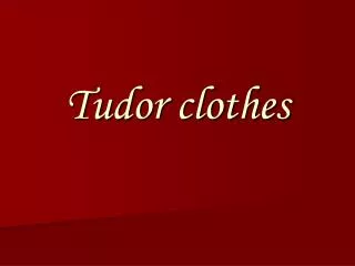Tudor clothes