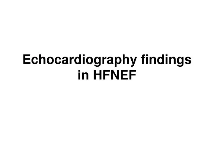 echocardiography findings in hfnef