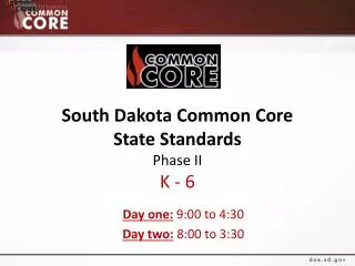 South Dakota Common Core State Standards Phase II K - 6