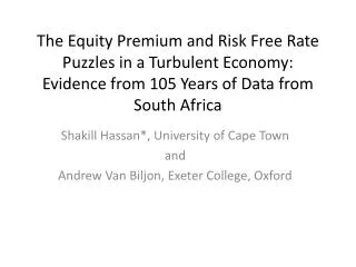 The Equity Premium and Risk Free Rate Puzzles in a Turbulent Economy: Evidence from 105 Years of Data from South Africa