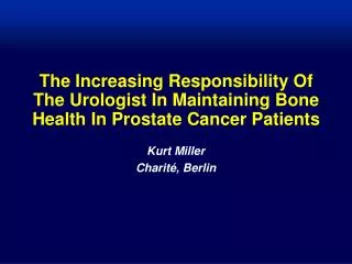 The Increasing Responsibility Of The Urologist In Maintaining Bone Health In Prostate Cancer Patients