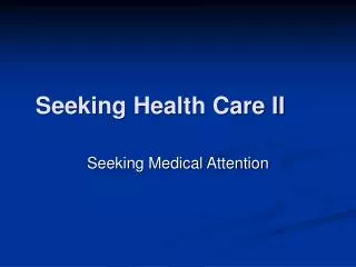 Seeking Health Care II